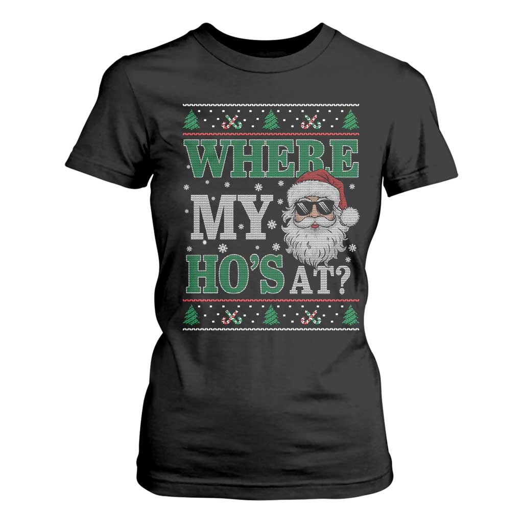 Where's My Ho At Matching Ugly Christmas T Shirt For Women Santa Funny Couples TS10 Black Print Your Wear