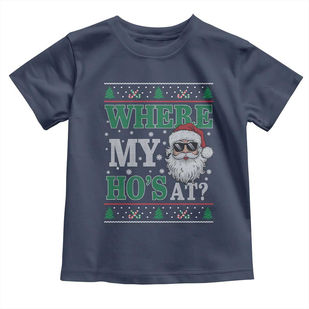 Where's My Ho At Matching Ugly Christmas Toddler T Shirt Santa Funny Couples TS10 Navy Print Your Wear