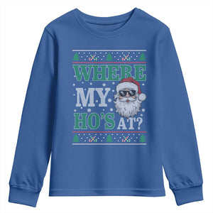 Where's My Ho At Matching Ugly Christmas Youth Sweatshirt Santa Funny Couples TS10 Royal Blue Print Your Wear