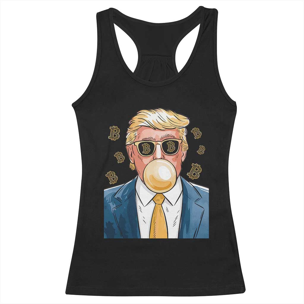 Trump Bitcoin Racerback Tank Top 2024 President Funny Golden Trump Bubble Gum TS10 Black Print Your Wear