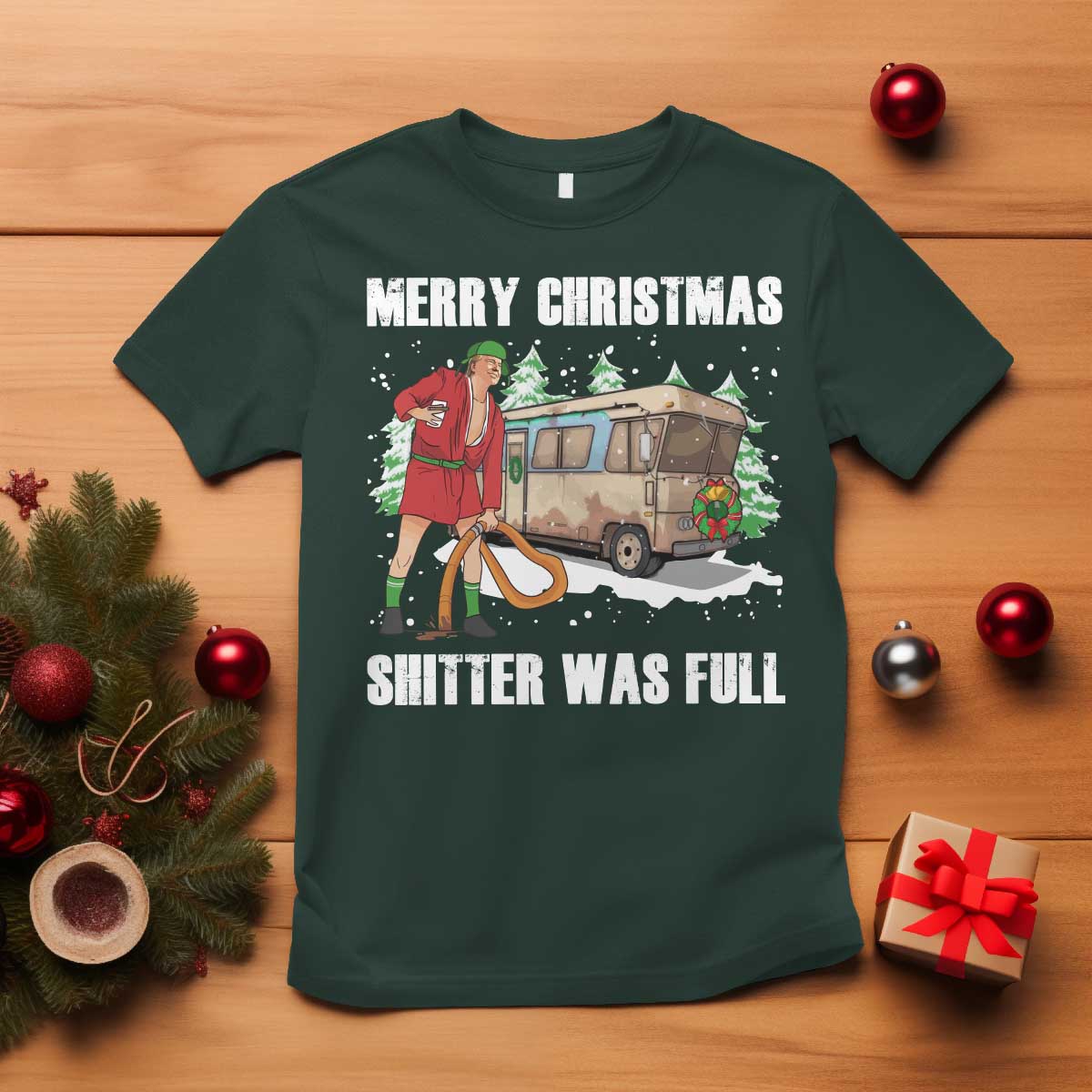 Funny Christmas Trump T Shirt Shitter Was Full Ugly Xmas TS10 Dark Forest Green Print Your Wear