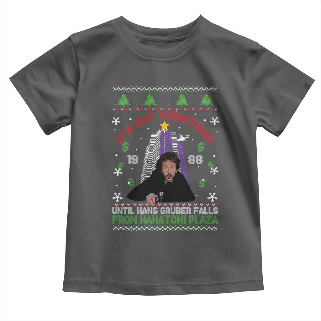 Christmas Nakatomi Plaza Toddler T Shirt Hans Gruber Xmas Party 2024 Ugly Gift TS10 Dark Heather Print Your Wear