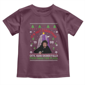Christmas Nakatomi Plaza Toddler T Shirt Hans Gruber Xmas Party 2024 Ugly Gift TS10 Maroon Print Your Wear