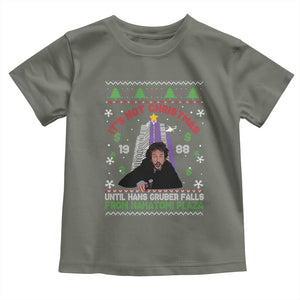 Christmas Nakatomi Plaza Toddler T Shirt Hans Gruber Xmas Party 2024 Ugly Gift TS10 Military Green Print Your Wear