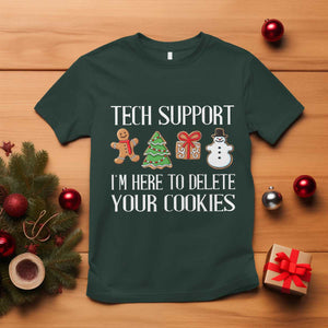 Christmas Tech Support T Shirt Here To Delete Cookies IT Xmas TS10 Dark Forest Green Print Your Wear