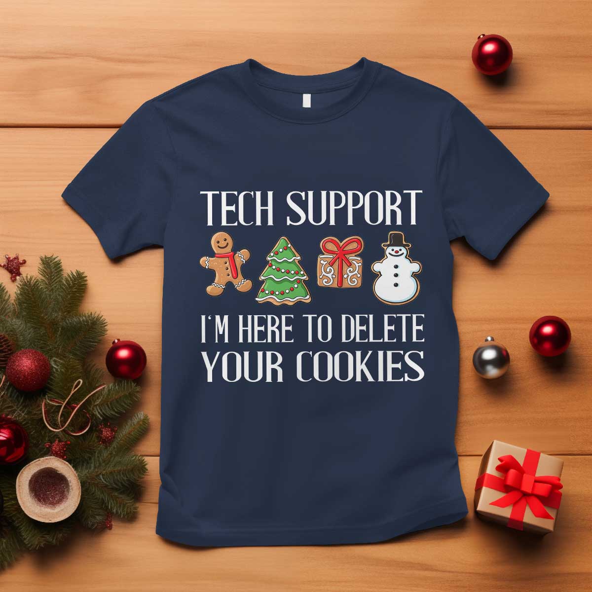 Christmas Tech Support T Shirt Here To Delete Cookies IT Xmas TS10 Navy Print Your Wear