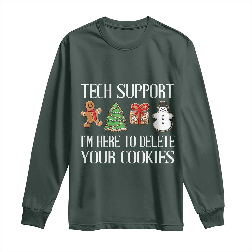 Christmas Tech Support Long Sleeve Shirt Here To Delete Cookies IT Xmas TS10 Dark Forest Green Print Your Wear