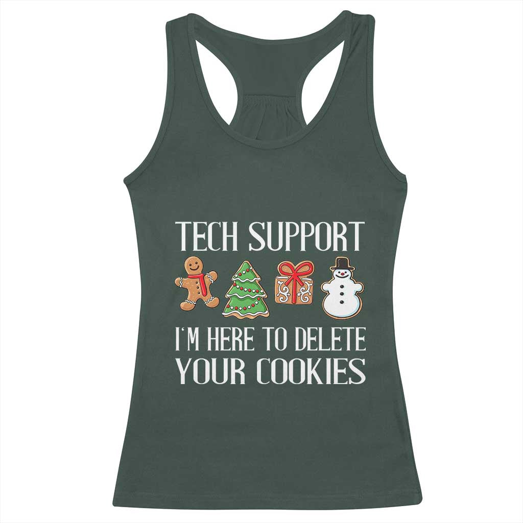 Christmas Tech Support Racerback Tank Top Here To Delete Cookies IT Xmas TS10 Dark Forest Green Print Your Wear