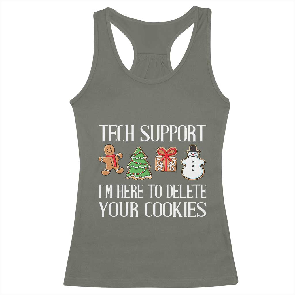 Christmas Tech Support Racerback Tank Top Here To Delete Cookies IT Xmas TS10 Military Green Print Your Wear