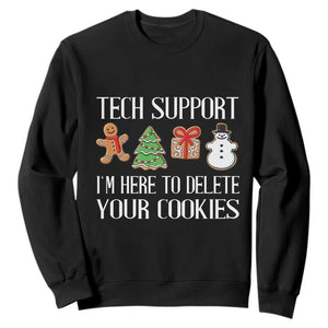 Christmas Tech Support Sweatshirt Here To Delete Cookies IT Xmas TS10 Black Print Your Wear