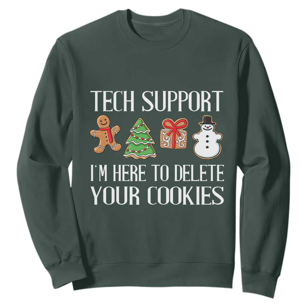 Christmas Tech Support Sweatshirt Here To Delete Cookies IT Xmas TS10 Dark Forest Green Print Your Wear