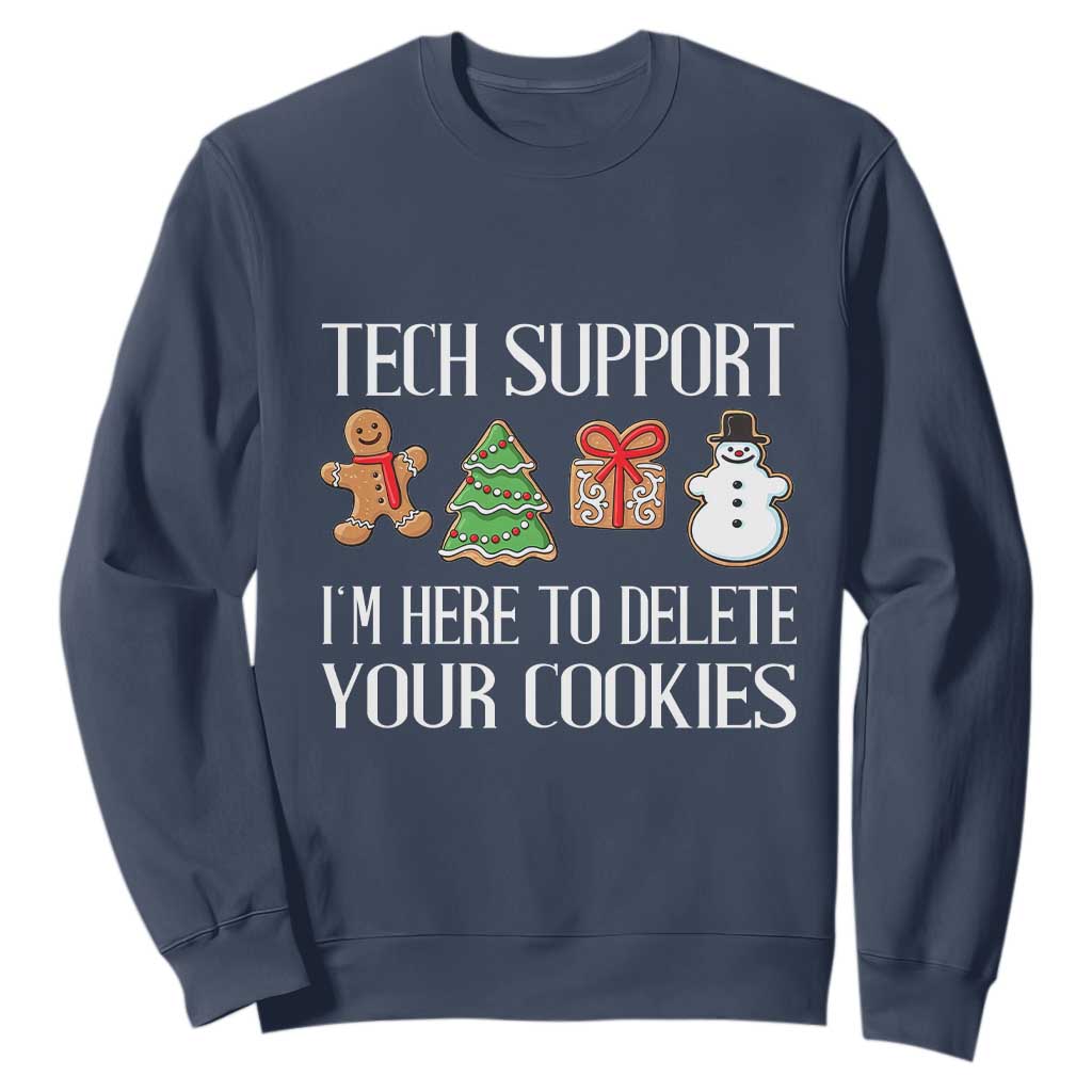 Christmas Tech Support Sweatshirt Here To Delete Cookies IT Xmas TS10 Navy Print Your Wear