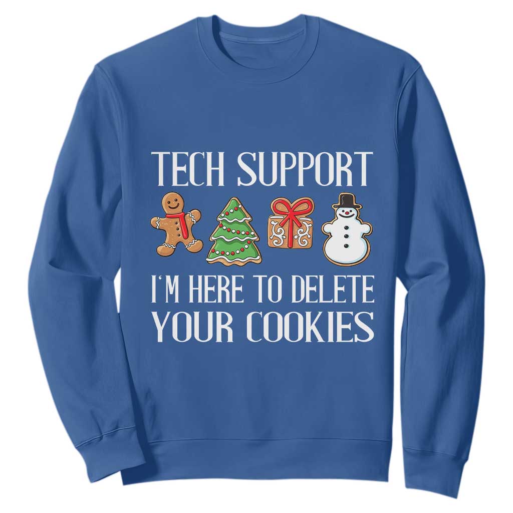 Christmas Tech Support Sweatshirt Here To Delete Cookies IT Xmas TS10 Royal Blue Print Your Wear