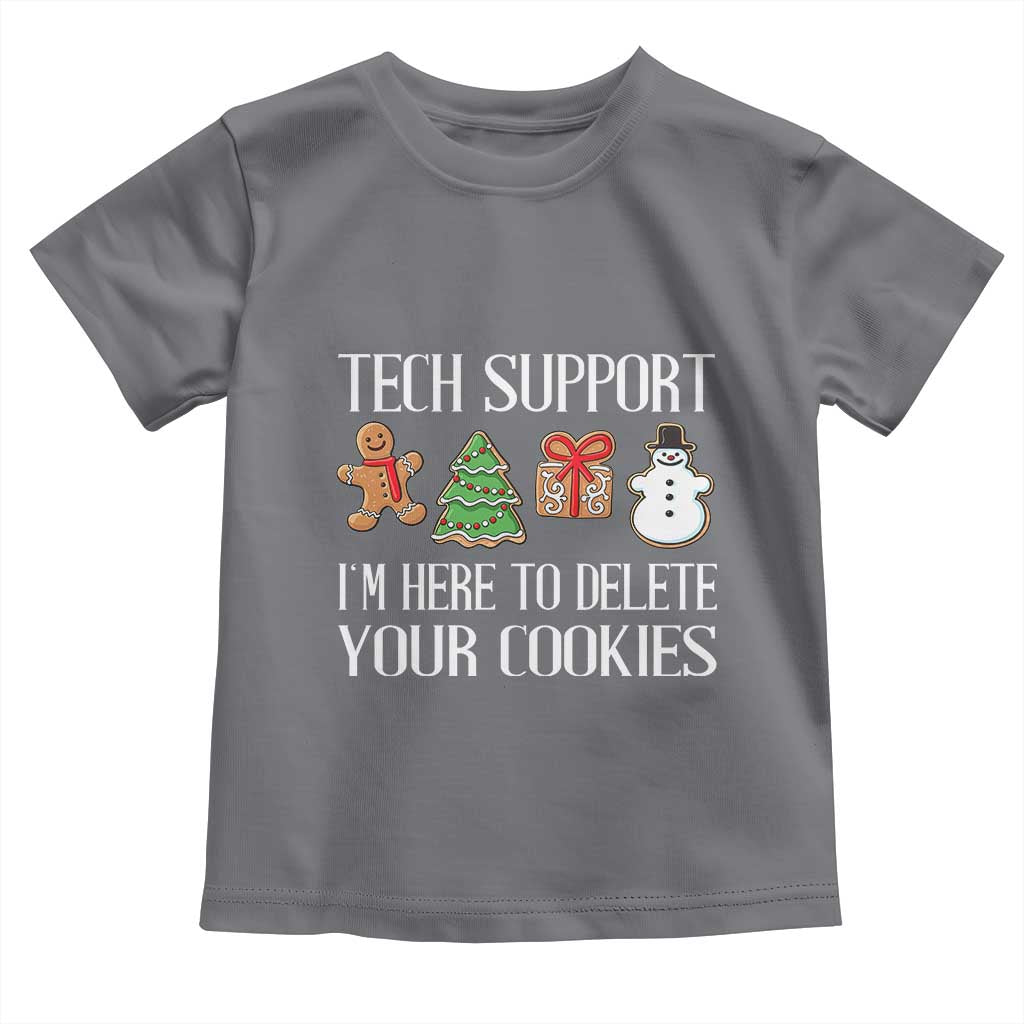 Christmas Tech Support Toddler T Shirt Here To Delete Cookies IT Xmas TS10 Charcoal Print Your Wear
