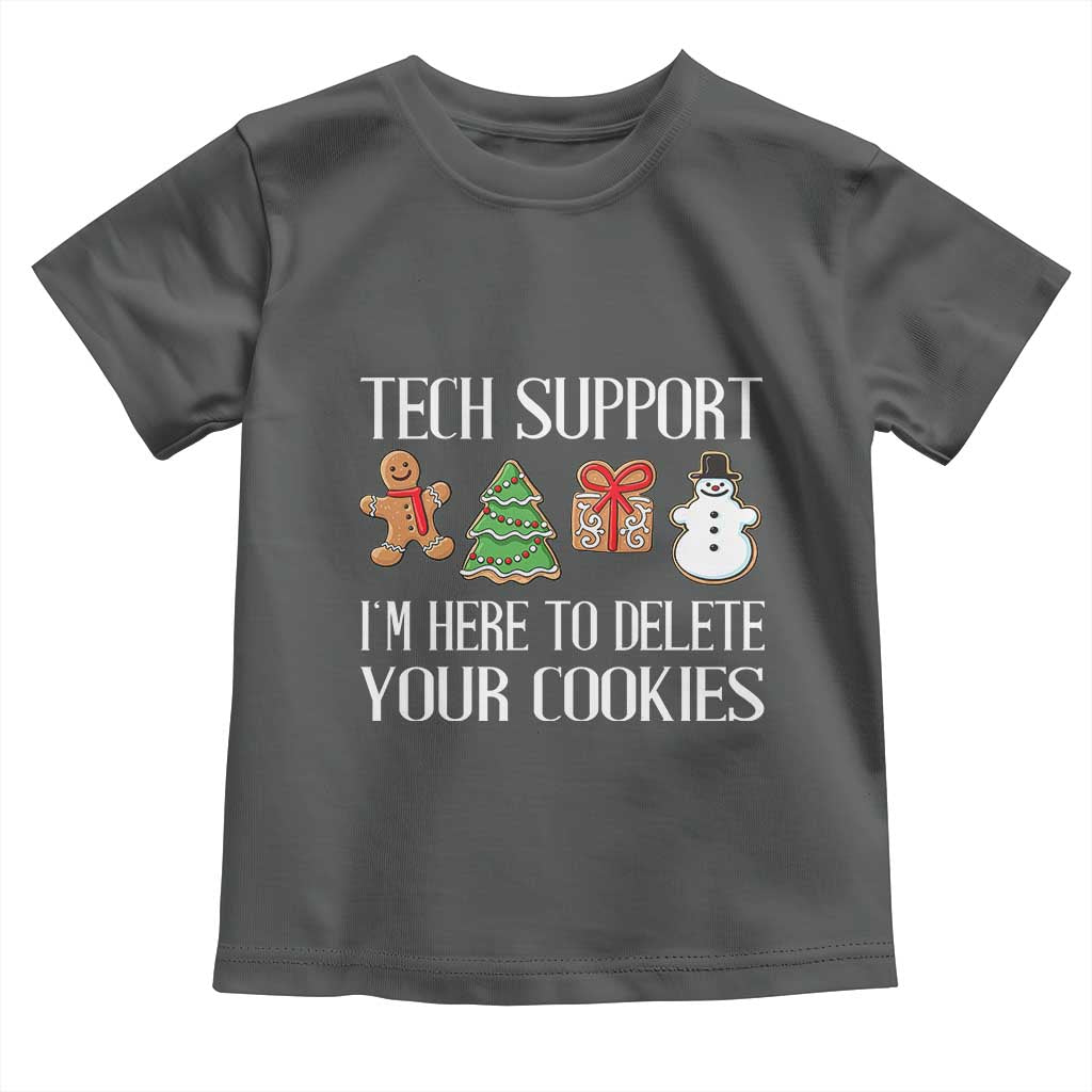 Christmas Tech Support Toddler T Shirt Here To Delete Cookies IT Xmas TS10 Dark Heather Print Your Wear
