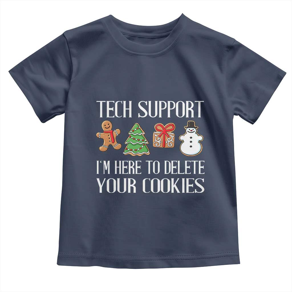 Christmas Tech Support Toddler T Shirt Here To Delete Cookies IT Xmas TS10 Navy Print Your Wear