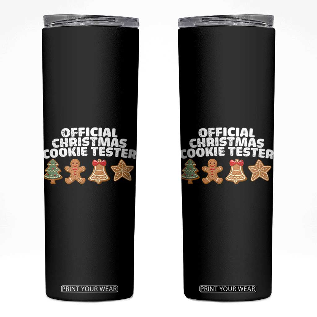 Official Christmas Cookie Tester Skinny Tumbler Taster Baking Crew Sibling Matching TS10 Black Print Your Wear