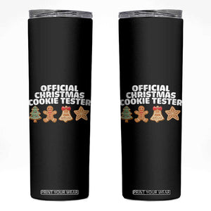 Official Christmas Cookie Tester Skinny Tumbler Taster Baking Crew Sibling Matching TS10 Black Print Your Wear