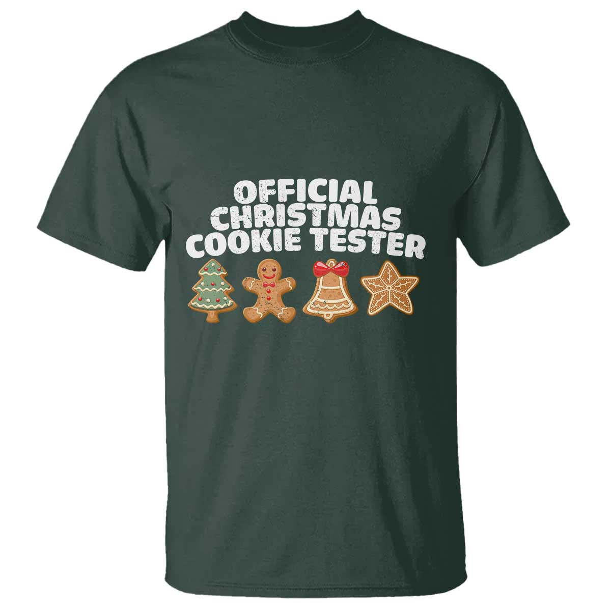 Official Christmas Cookie Tester T Shirt Taster Baking Crew Sibling Matching TS10 Dark Forest Green Print Your Wear