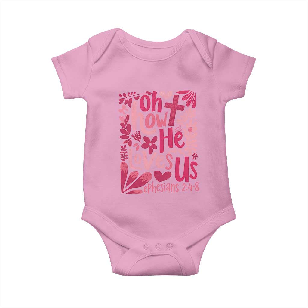 Oh how He Loves Us Baby Onesie Boho Christian Valentine TS10 Light Pink Print Your Wear