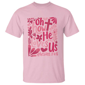 Oh how He Loves Us T Shirt Boho Christian Valentine TS10 Light Pink Print Your Wear