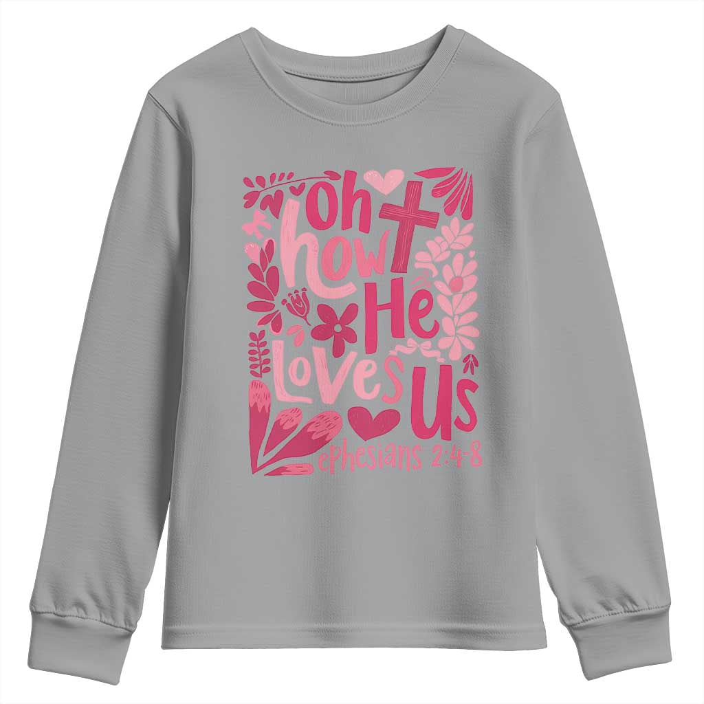 Oh how He Loves Us Youth Sweatshirt Boho Christian Valentine TS10 Sport Gray Print Your Wear