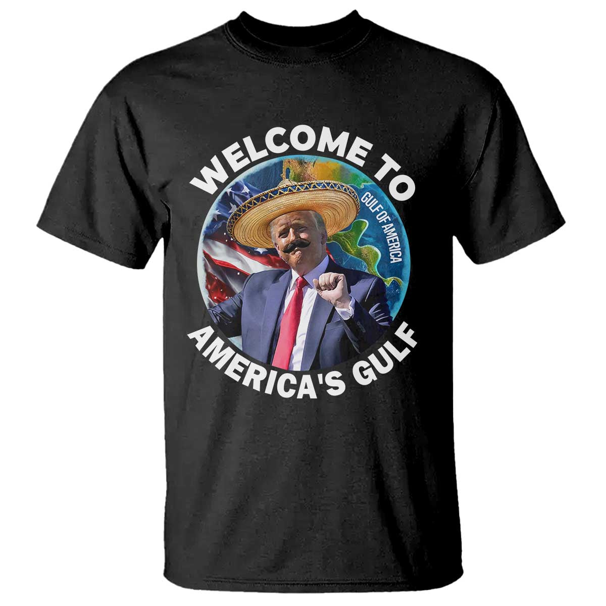 America's Gulf Mexico T Shirt Trump Sombrero Dancing Funny Map TS10 Black Print Your Wear