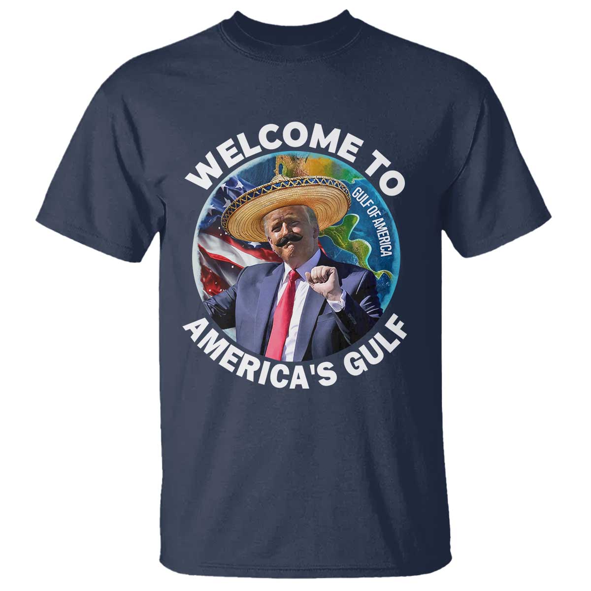 America's Gulf Mexico T Shirt Trump Sombrero Dancing Funny Map TS10 Navy Print Your Wear