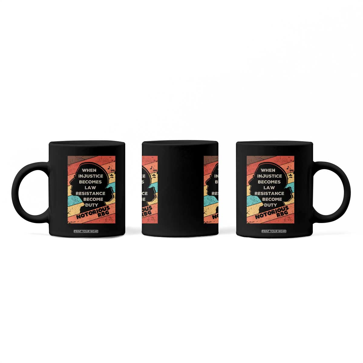 When Injustice Becomes Law Resistance Becomes Duty Coffee Mug Political Protest Feminist RGB TS10 Print Your Wear