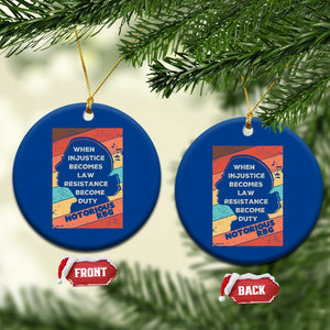 When Injustice Becomes Law Resistance Becomes Duty Ceramic Ornament Political Protest Feminist RGB TS10 1pc Blue Print Your Wear