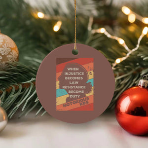 When Injustice Becomes Law Resistance Becomes Duty Ceramic Ornament Political Protest Feminist RGB TS10 1pc Mocha Print Your Wear