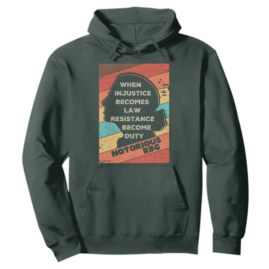 When Injustice Becomes Law Resistance Becomes Duty Hoodie Political Protest Feminist RGB TS10 Dark Forest Green Print Your Wear