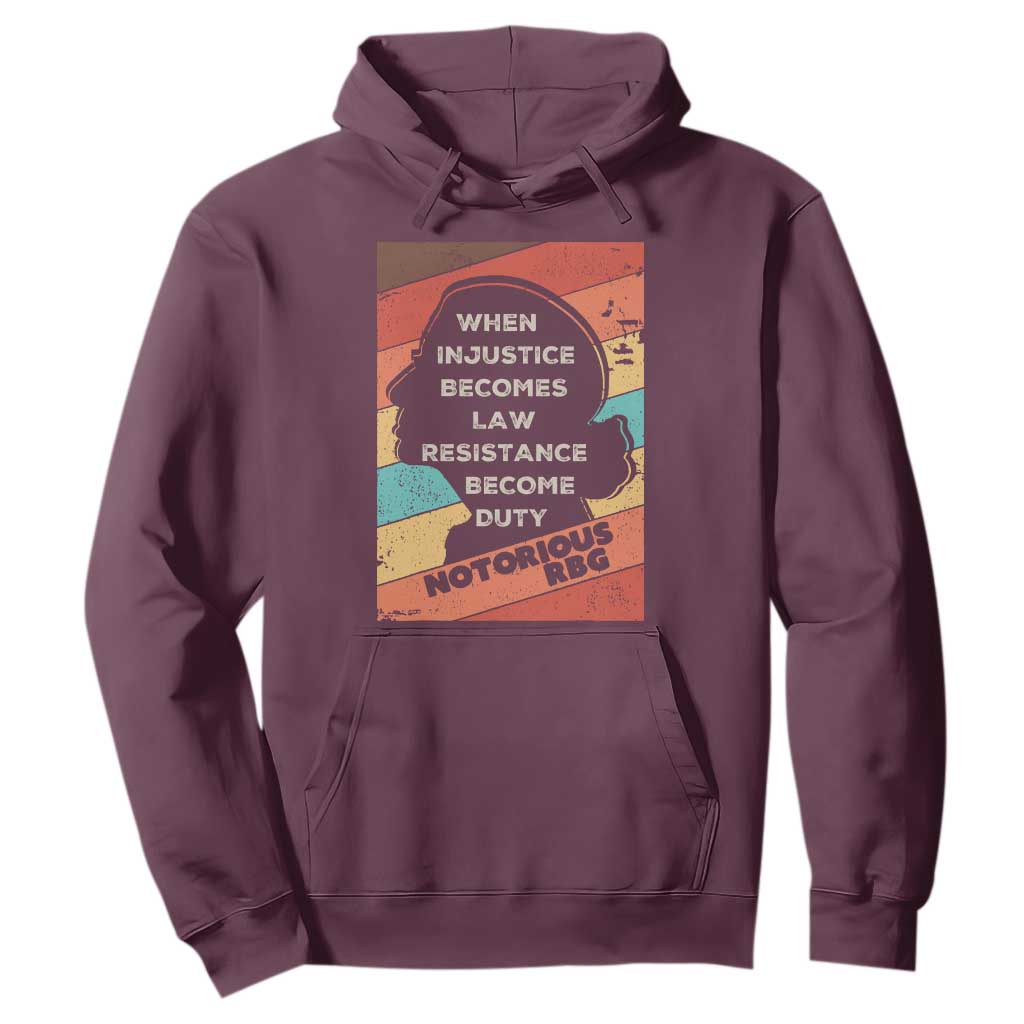 When Injustice Becomes Law Resistance Becomes Duty Hoodie Political Protest Feminist RGB TS10 Maroon Print Your Wear