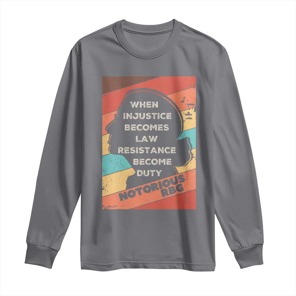 When Injustice Becomes Law Resistance Becomes Duty Long Sleeve Shirt Political Protest Feminist RGB TS10 Charcoal Print Your Wear