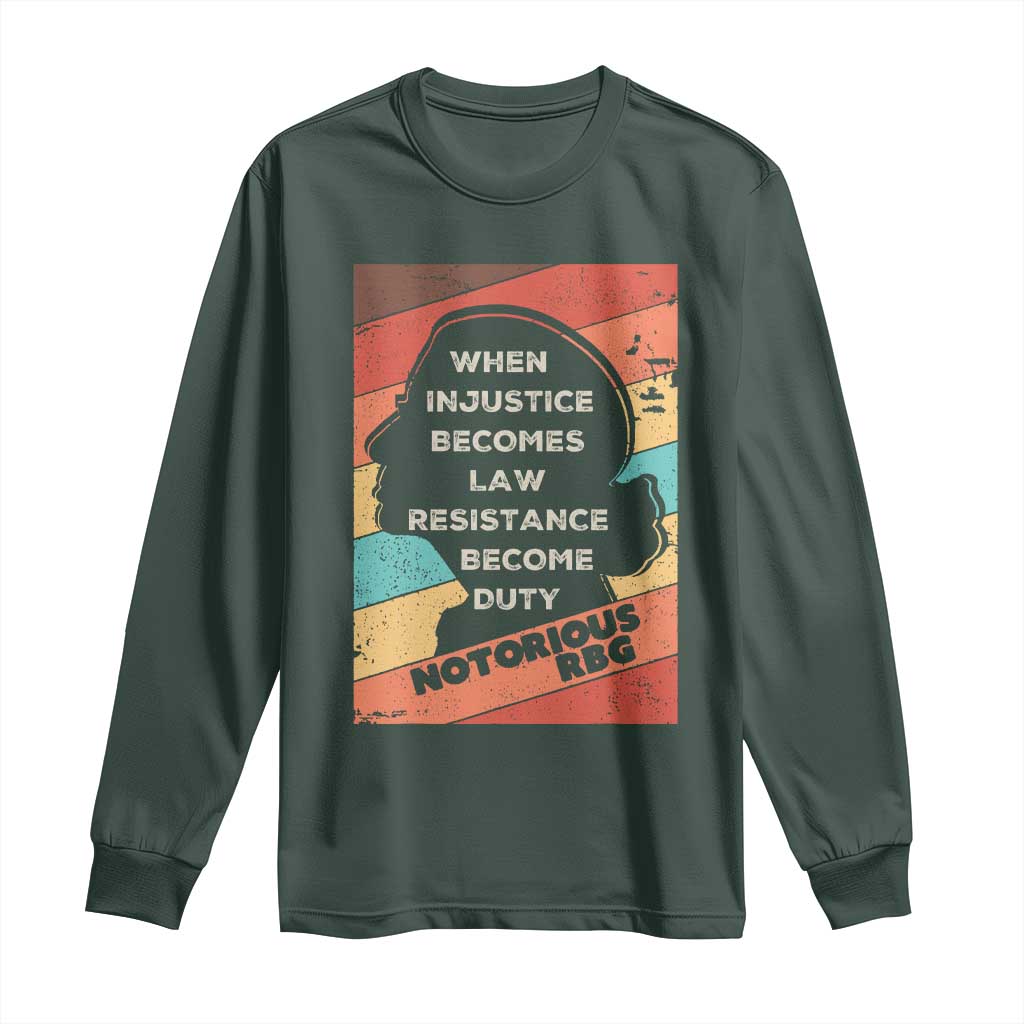 When Injustice Becomes Law Resistance Becomes Duty Long Sleeve Shirt Political Protest Feminist RGB TS10 Dark Forest Green Print Your Wear