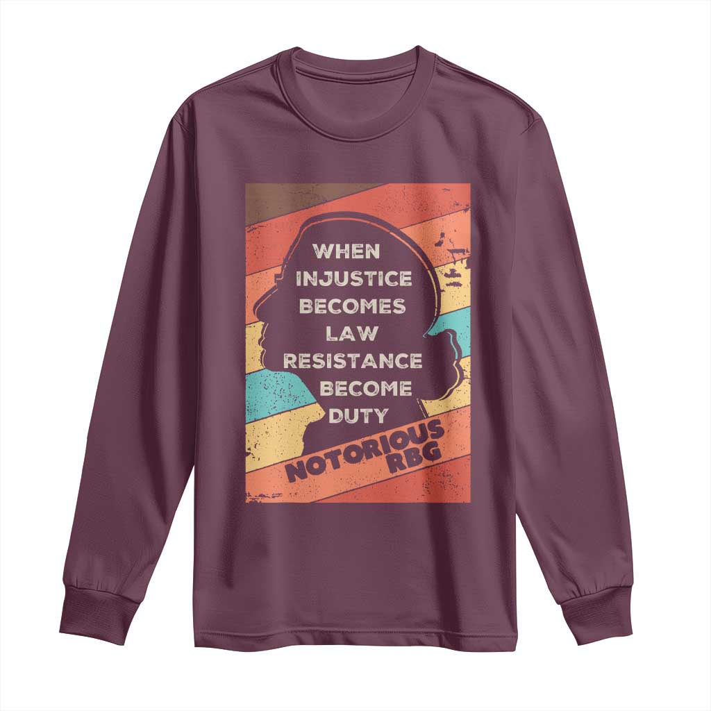 When Injustice Becomes Law Resistance Becomes Duty Long Sleeve Shirt Political Protest Feminist RGB TS10 Maroon Print Your Wear
