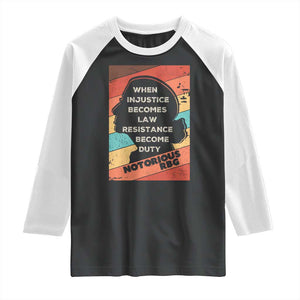 When Injustice Becomes Law Resistance Becomes Duty Raglan Shirt Political Protest Feminist RGB TS10 Black White Print Your Wear
