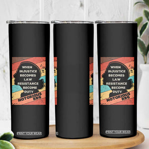 When Injustice Becomes Law Resistance Becomes Duty Skinny Tumbler Political Protest Feminist RGB TS10 Print Your Wear
