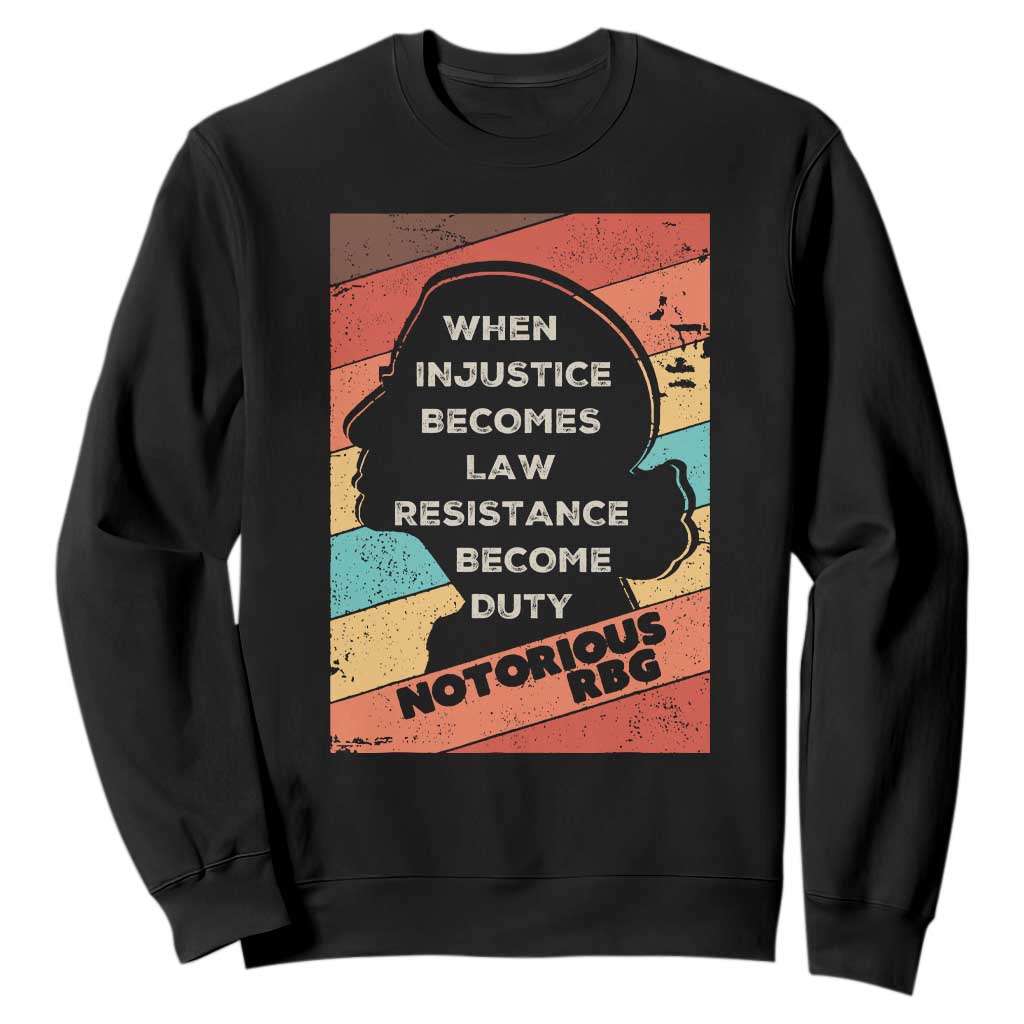 When Injustice Becomes Law Resistance Becomes Duty Sweatshirt Political Protest Feminist RGB TS10 Black Print Your Wear