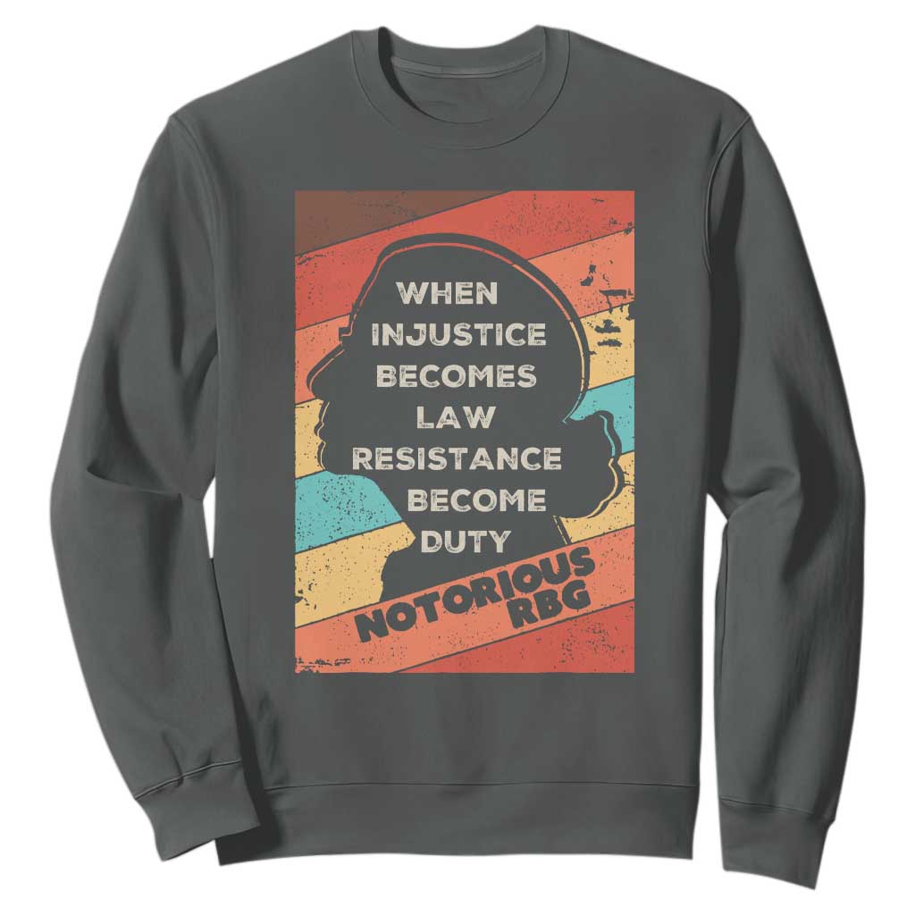 When Injustice Becomes Law Resistance Becomes Duty Sweatshirt Political Protest Feminist RGB TS10 Dark Heather Print Your Wear