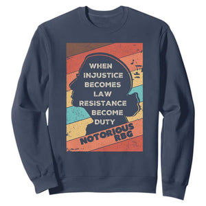 When Injustice Becomes Law Resistance Becomes Duty Sweatshirt Political Protest Feminist RGB TS10 Navy Print Your Wear