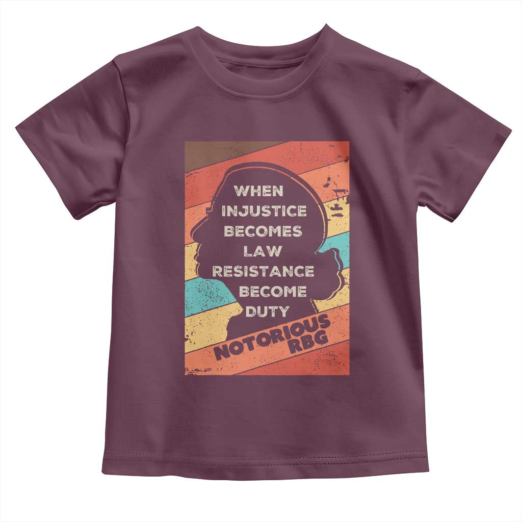When Injustice Becomes Law Resistance Becomes Duty Toddler T Shirt Political Protest Feminist RGB TS10 Maroon Print Your Wear