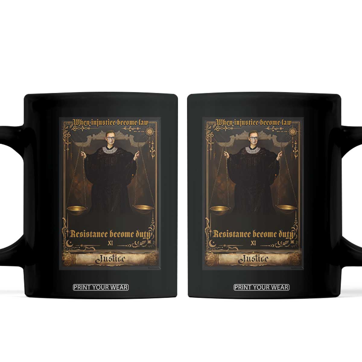 Tarot Card RBG Coffee Mug When Injustice Becomes Law Resistance Becomes Duty TS10 Black Print Your Wear