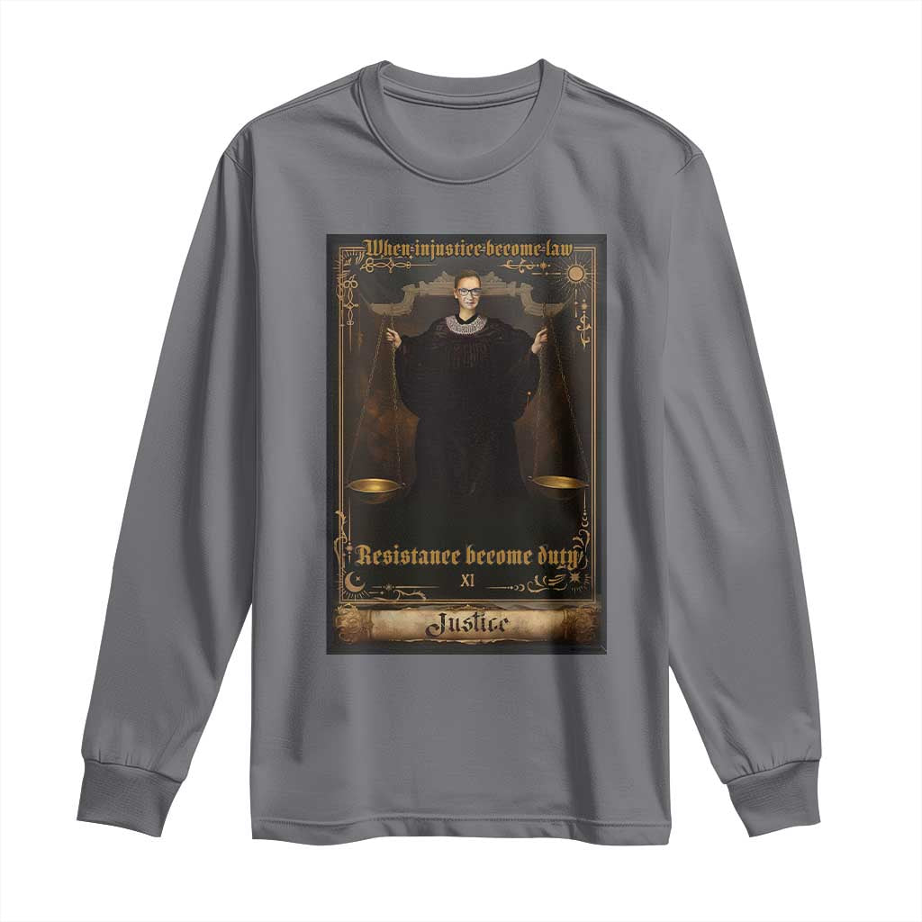 Tarot Card RBG Long Sleeve Shirt When Injustice Becomes Law Resistance Becomes Duty TS10 Charcoal Print Your Wear