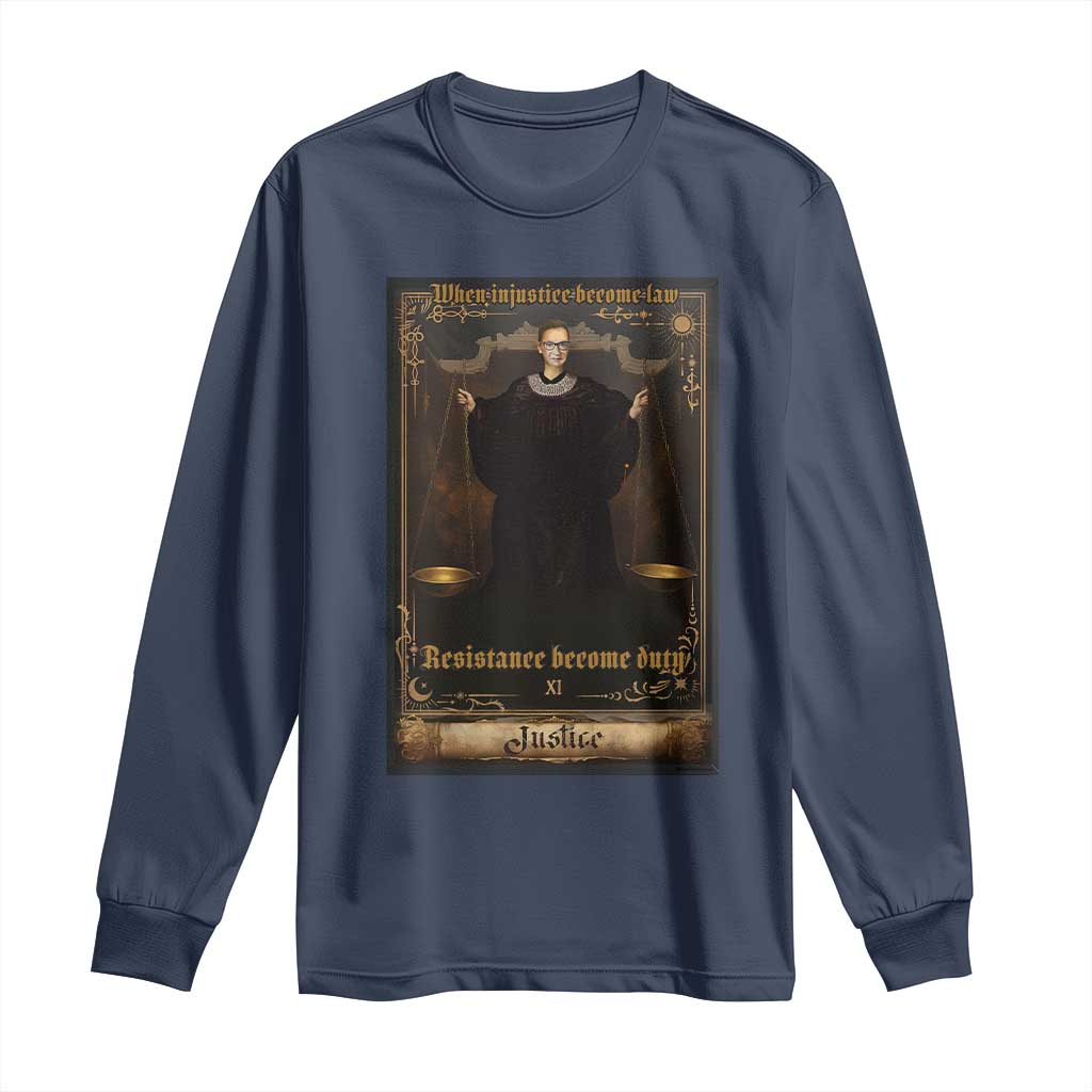 Tarot Card RBG Long Sleeve Shirt When Injustice Becomes Law Resistance Becomes Duty TS10 Navy Print Your Wear