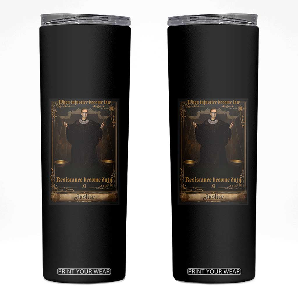 Tarot Card RBG Skinny Tumbler When Injustice Becomes Law Resistance Becomes Duty TS10 Black Print Your Wear