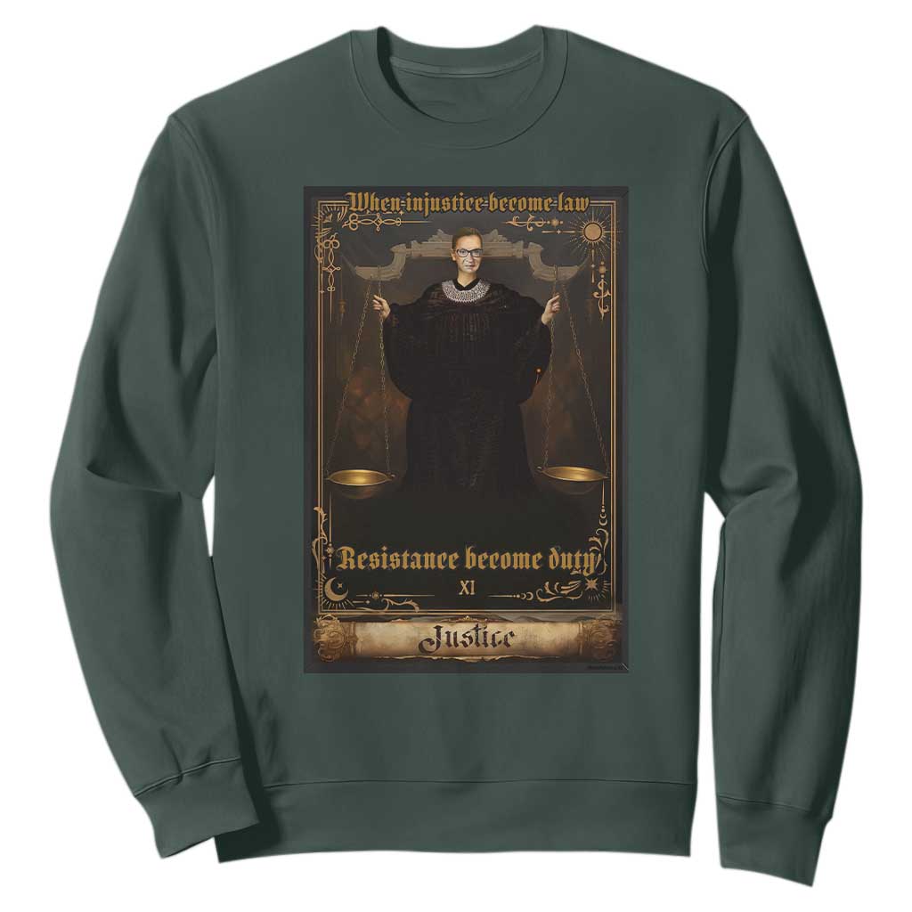 Tarot Card RBG Sweatshirt When Injustice Becomes Law Resistance Becomes Duty TS10 Dark Forest Green Print Your Wear