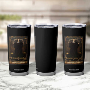 Tarot Card RBG Tumbler Cup When Injustice Becomes Law Resistance Becomes Duty TS10 Print Your Wear