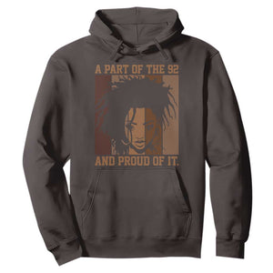 92 Percent Black Woman Power Hoodie A Part Of The 92% And Proud Of It TS10 Dark Chocolate Print Your Wear