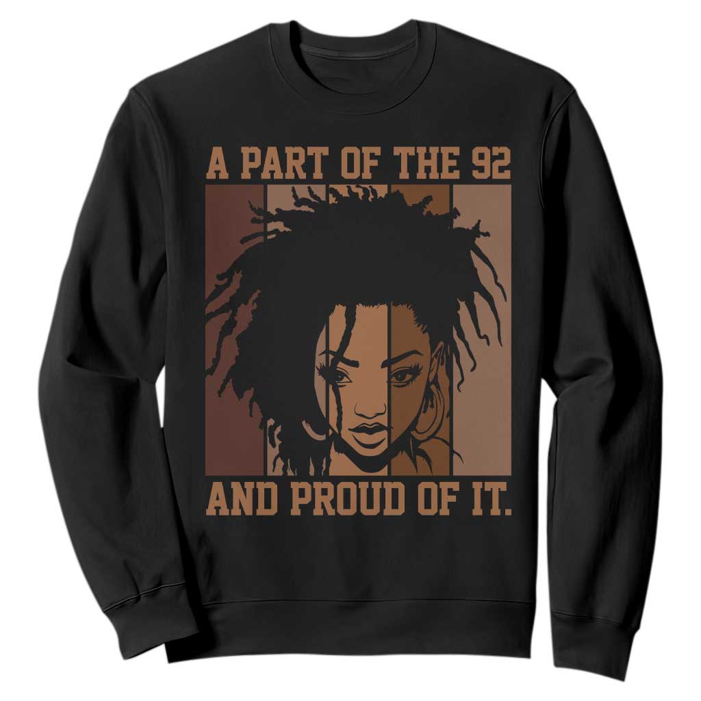 92 Percent Black Woman Power Sweatshirt A Part Of The 92% And Proud Of It TS10 Black Print Your Wear